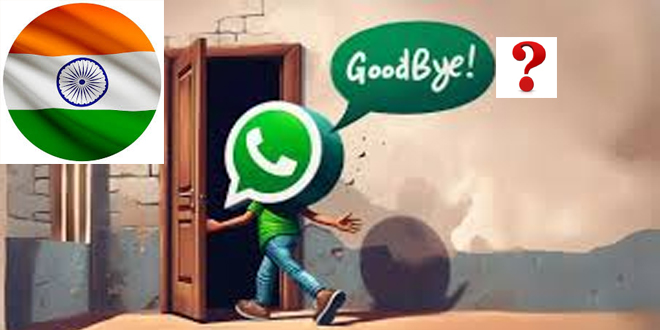 WhatsApp warns India to exit, If…