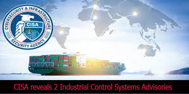 CISA reveals 2 Industrial Control Systems Advisories