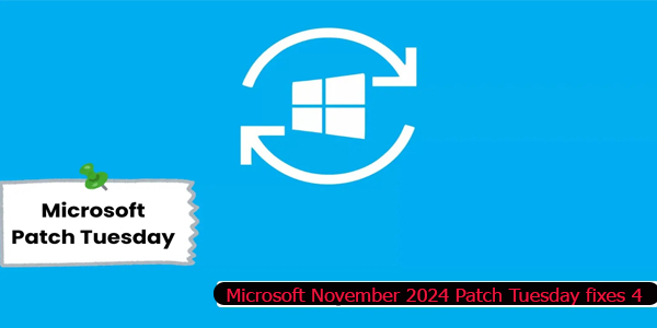 Microsoft November Patch Tuesday: 4 Zero-Days & 89 flaws