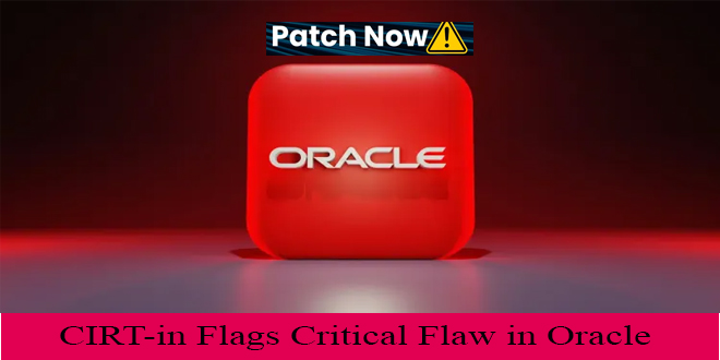 CIRT-in flags Critical Flaw in Oracle Agile PLM Framework