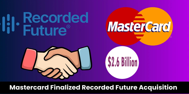 For US$2.6bn, Mastercard acquires threat intelligence firm Recorded Future