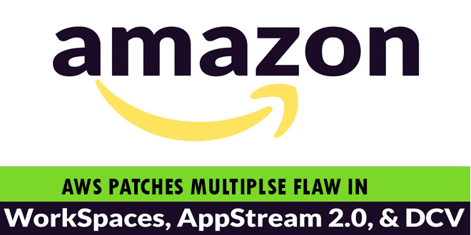 AWS Patches Multiple Vulns in WorkSpaces, AppStream 2.0