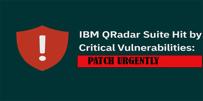 CVSS 9.6: IBM QRadar & Cloud Pak Security Flaws Exposed