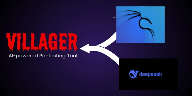 AI Pentesting Tool ‘Villager’ Merges Kali Linux with DeepSeek AI for Automated Attacks