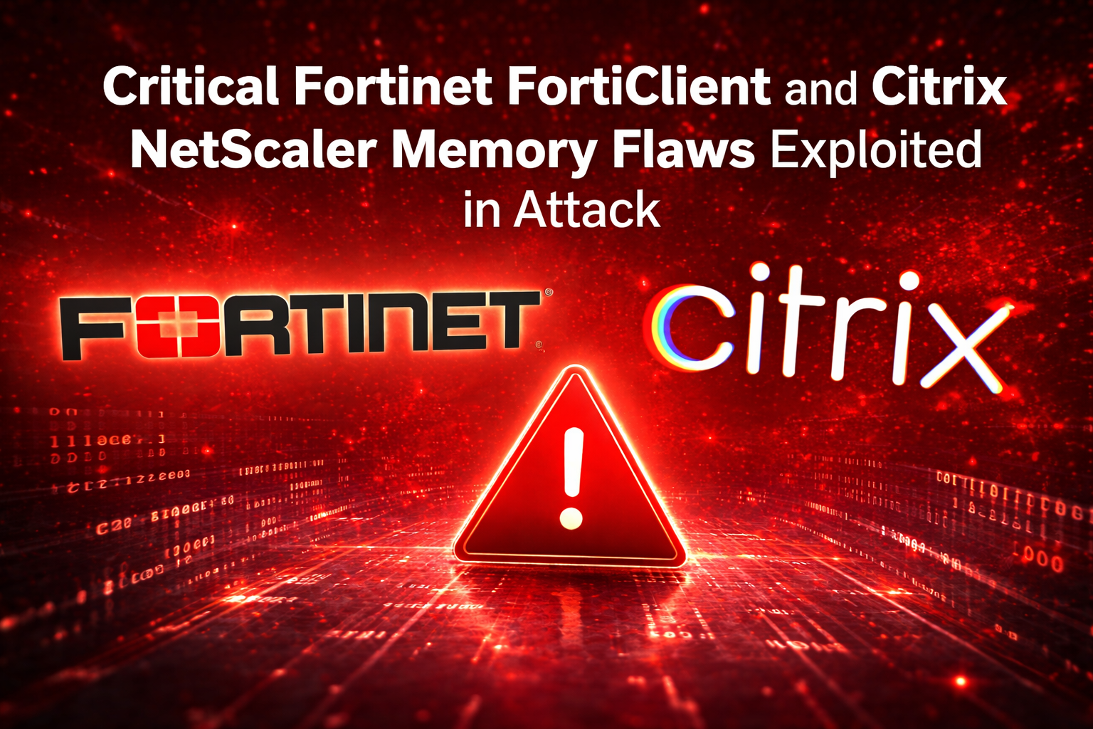 Critical Fortinet Forticlient and Citrix NetScaler memory flaws now ...